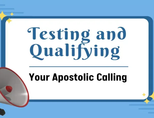 Testing and Qualifying Your Apostolic Calling