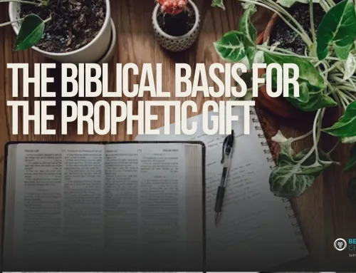 The Biblical Basis for the Prophetic Gift