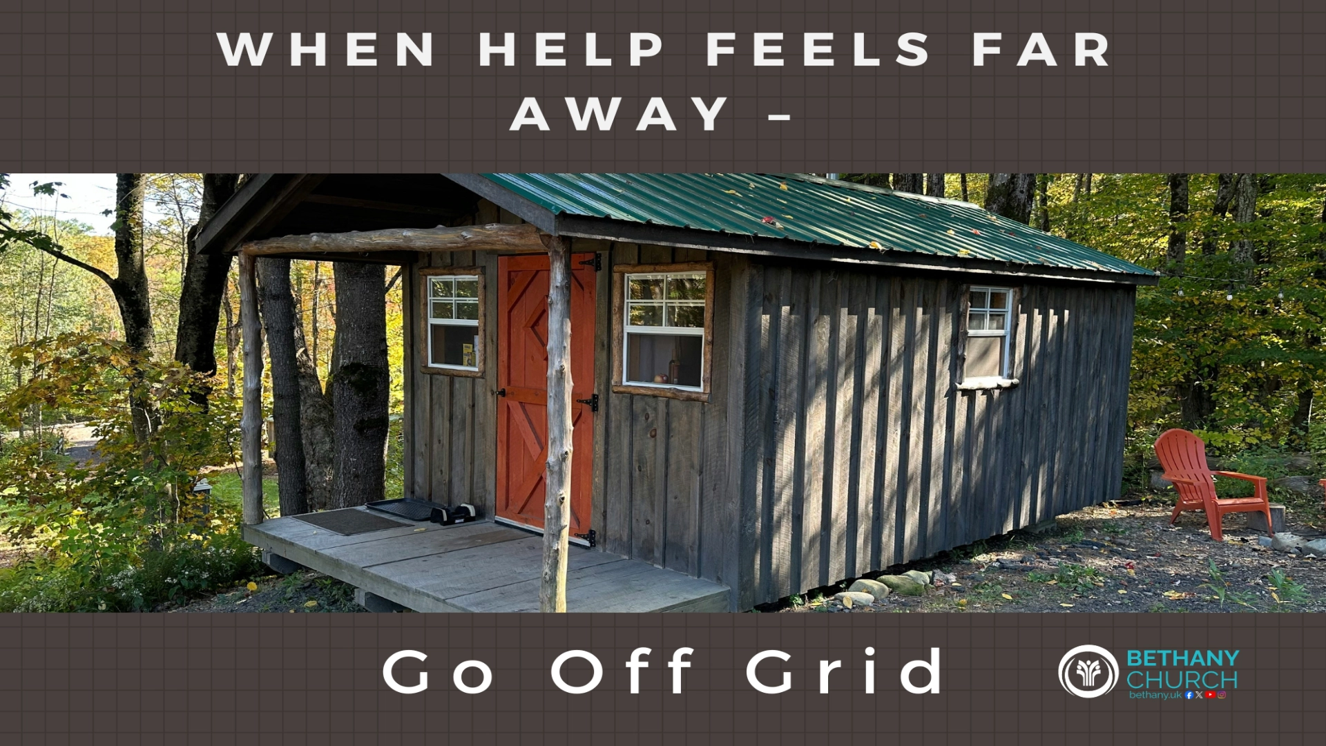 When Help Feels Far Away – Go Off Grid
