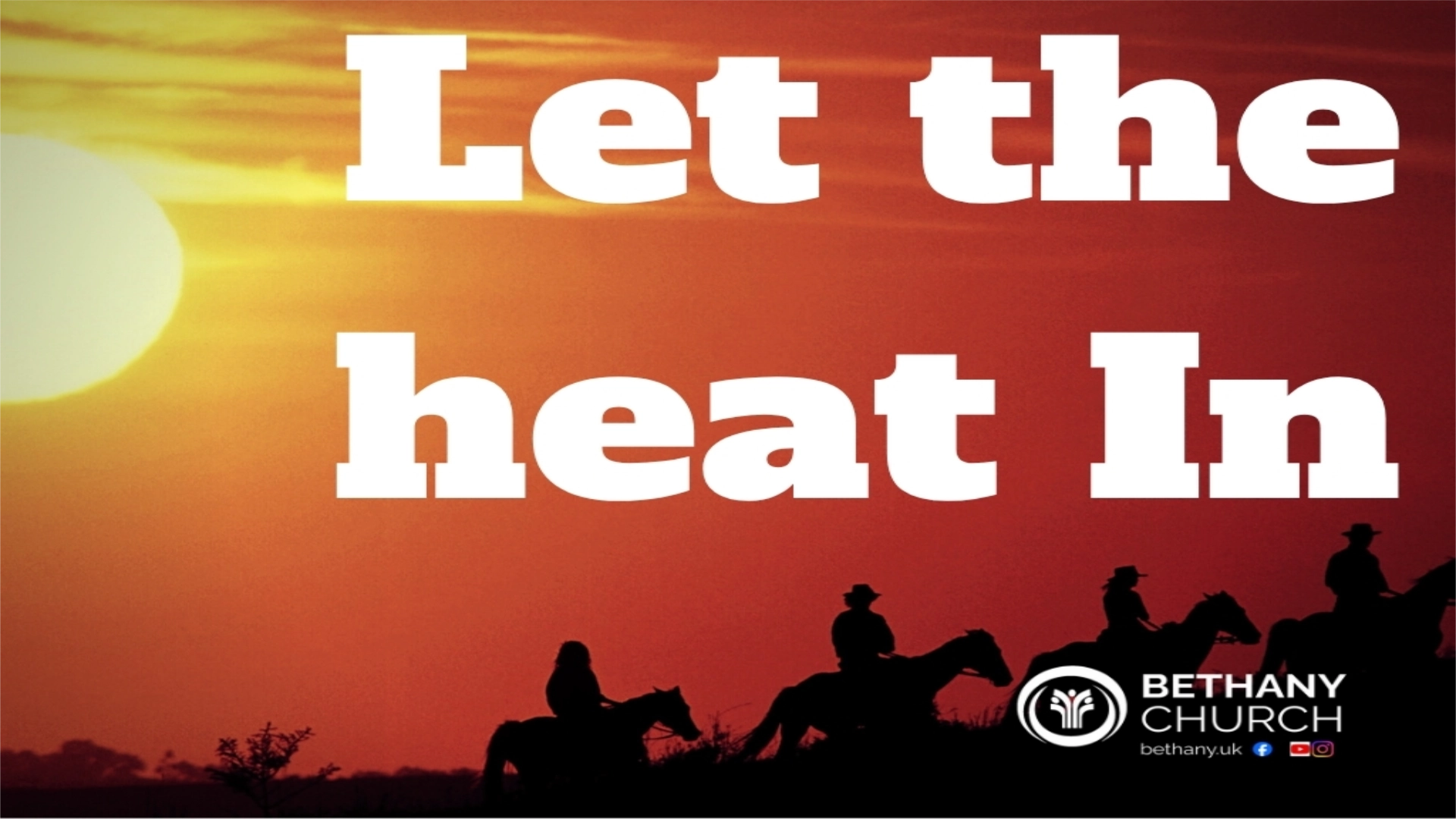 Let the Heat In