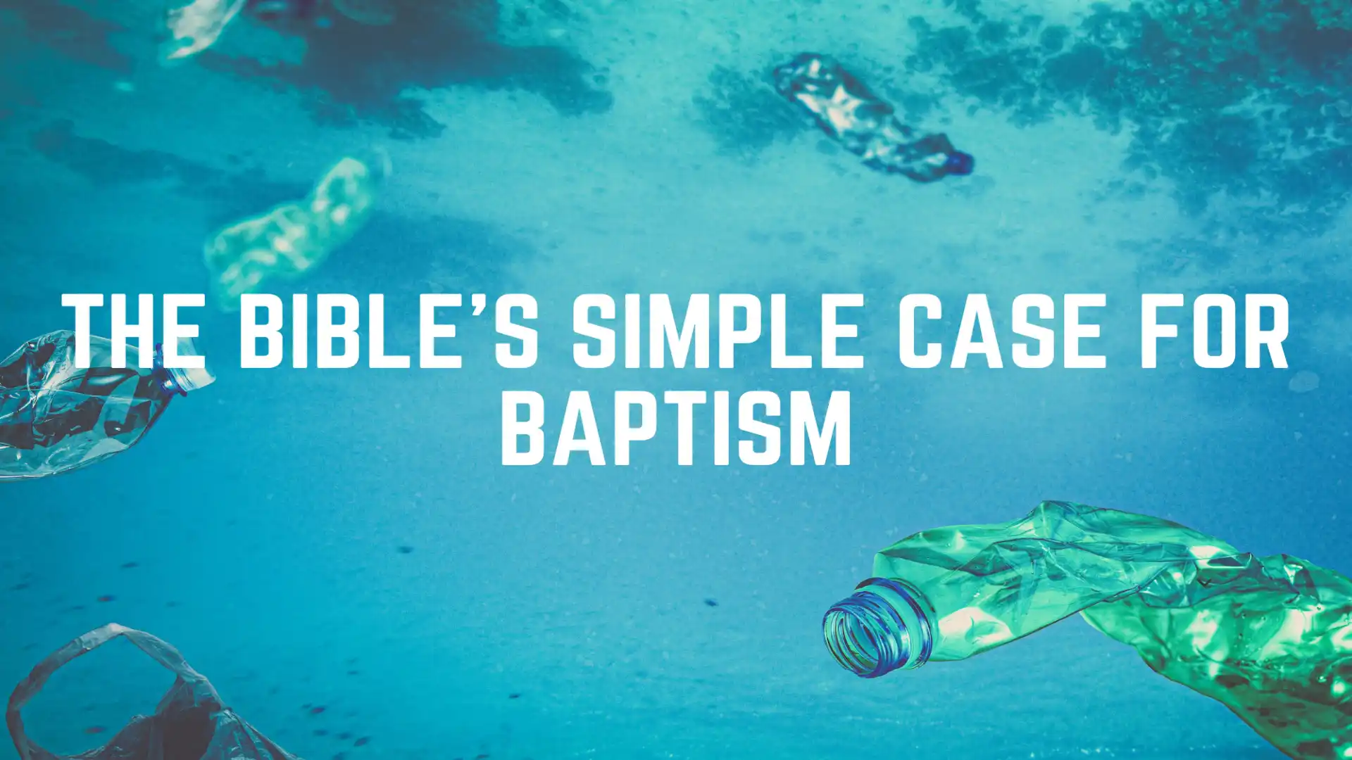 The Bible’s Simple Case for Baptism