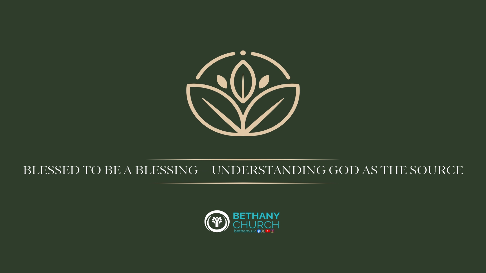 Blessed to Be a Blessing – Understanding God as the Source