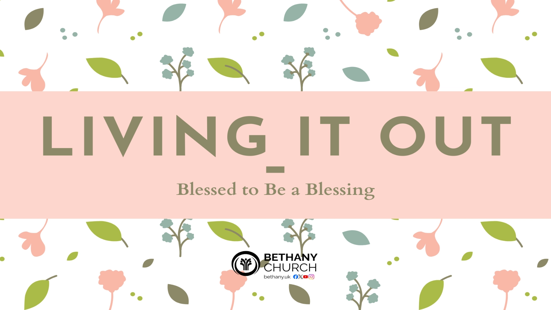 Living It Out – Blessed to Be a Blessing